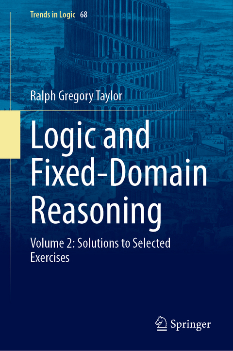 Logic and Fixed-Domain Reasoning - Ralph Gregory Taylor