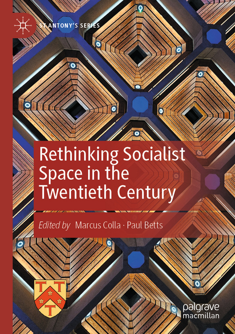 Rethinking Socialist Space in the Twentieth Century - 