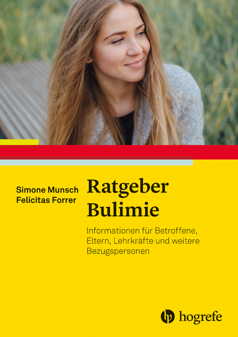 Ratgeber Bulimie - Simone Munsch, Felicitas Forrer
