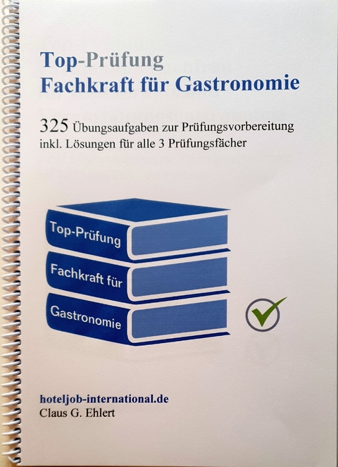 Top Pr&uuml;fung Fachkraft f&uuml;r Gastronomie - Claus-G&uuml;nter Ehlert