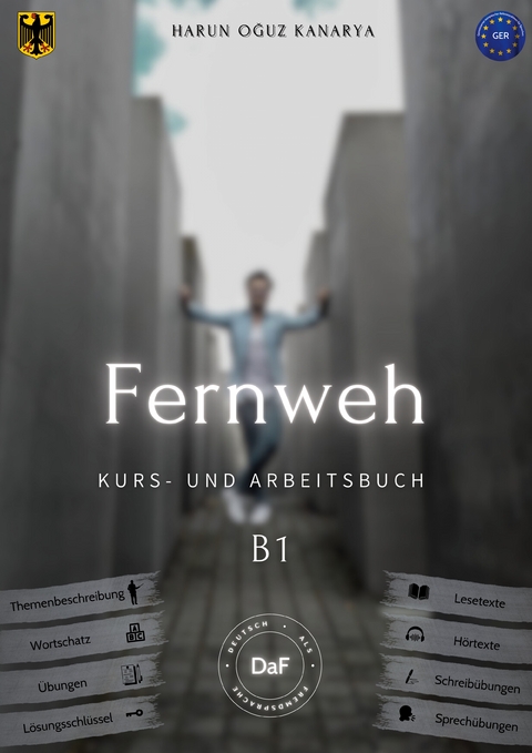 Fernweh - Kurs- und Arbeitsbuch B1 - Harun Oguz Kanarya