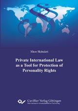 PRIVATE INTERNATIONAL LAW AS A TOOL FOR PROTECTION OF PERSONALITY RIGHTS - Xhon Sk&euml;nderi