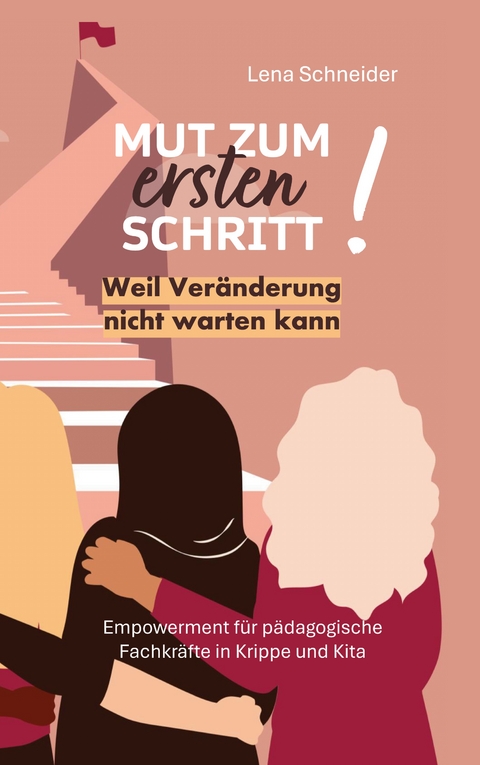 Mut zum ersten Schritt - Lena Schneider