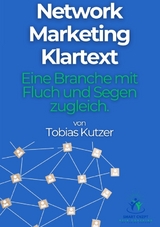 Network Marketing Klartext - Tobias Kutzer