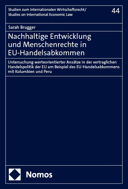 Nachhaltige Entwicklung und Menschenrechte in EU-Handelsabkommen - Sarah Brugger