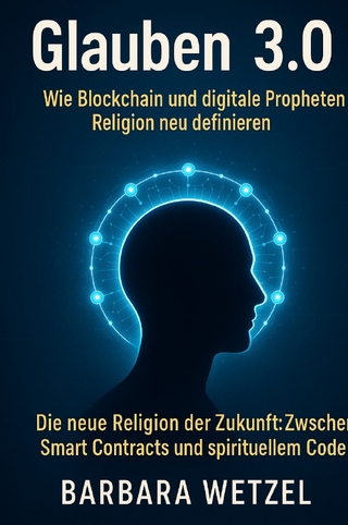 Glauben 3.0: Wie Blockchain und digitale Propheten Religion neu definieren