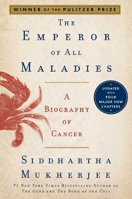 The Emperor of All Maladies - Siddhartha Mukherjee