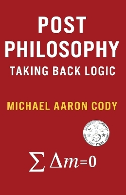 Post Philosophy - Michael Aaron Cody
