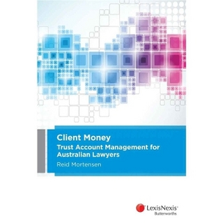 Client Money: Trust Account Management for Australian Lawyers