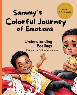 Sammy's Colorful Journey of Emotions - Unscripted Chic