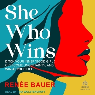 She Who Wins - Renee Bauer