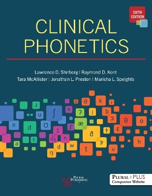 Clinical Phonetics - Lawrence D. Shriberg, Raymond D. Kent, Tara McAllister, Jonathan L. Preston, Marisha L. Speights
