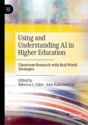 Using and Understanding AI in Higher Education