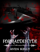 Formaldehyde -  Aven Kelly