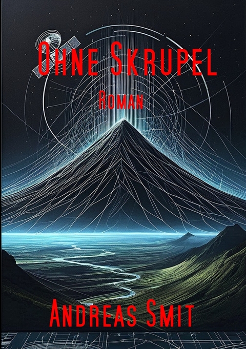 Ohne Skrupel: Band 1 - Andreas Smit