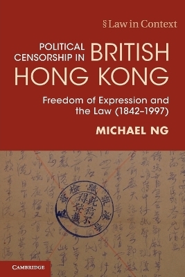 Political Censorship in British Hong Kong - Michael Ng