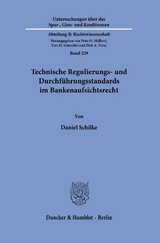 Technische Regulierungs- und Durchf&uuml;hrungsstandards im Bankenaufsichtsrecht - Daniel Schilke