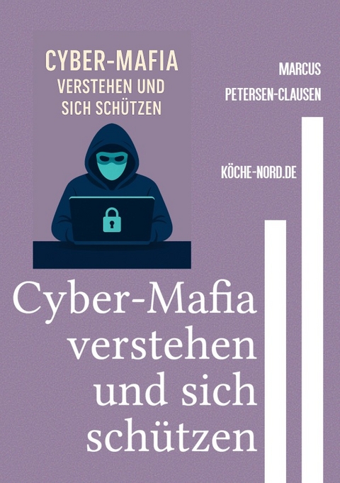 Cyber-Mafia verstehen und sich sch&uuml;tzen - Marcus PC Petersen - Clausen
