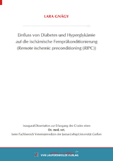 Einfluss von Diabetes und Hyperglyk&auml;mie auf die isch&auml;mische Fernpr&auml;konditionierung (Remote ischemic preconditioning (RIPC)) - Lara Gn&auml;gy