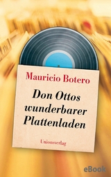 Don Ottos wunderbarer Plattenladen - Mauricio Botero
