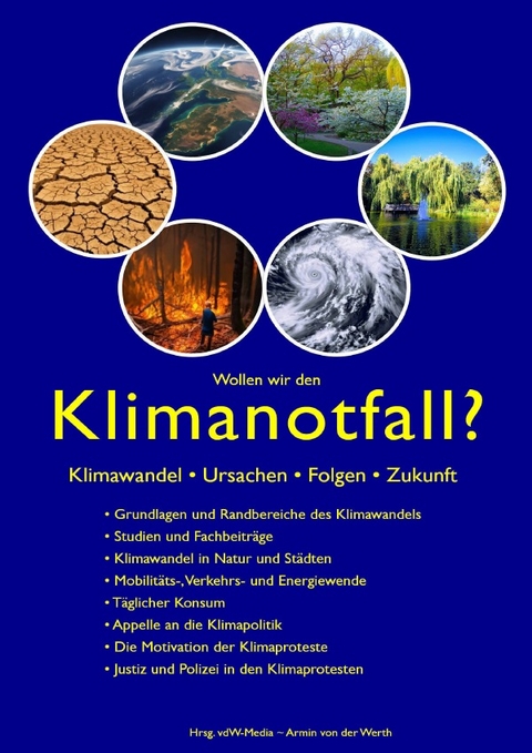 Wollen wir den Klimanotfall? - Armin von der Werth,  DKK &  amp; Deutsches Klima Konsortium Partner, Potsdam-Institut f&uuml;r Klimafolgenforschung e.V. PIK-Potsdam, Deutsche Umwelthilfe e. V. DUH e.V.