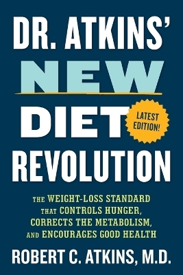 Dr. Atkins' New Diet Revolution - Robert C. Atkins