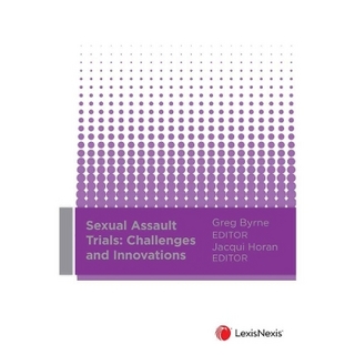 Sexual Assault Trials: Challenges and Innovations