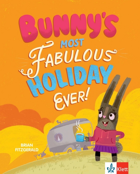 Bunny's Most Fabulous Holiday Ever! - Brian Fitzgerald