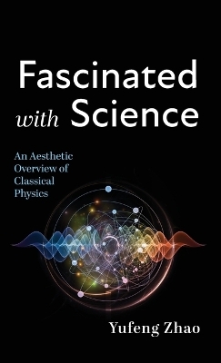 Fascinated with Science - Yufeng Zhao