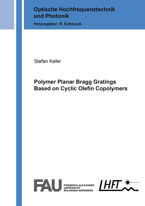 Polymer Planar Bragg Gratings Based on Cyclic Olefin Copolymers - Stefan Kefer