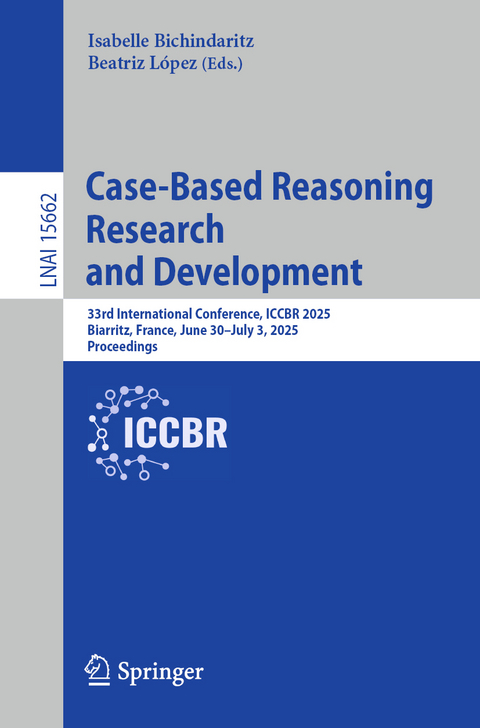 Case-Based Reasoning Research and Development - 