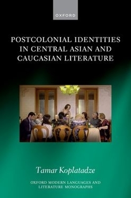 Postcolonial Identities in Central Asian and Caucasian Literature