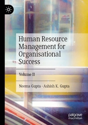 Human Resource Management for Organisational Success - Neema Gupta, Ashish K. Gupta
