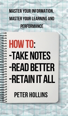 How to Take Notes, Read Better, and Retain It All