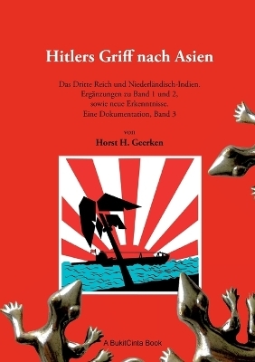 Hitlers Griff nach Asien 3 - Horst H. Geerken