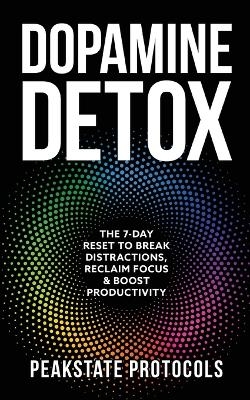 Dopamine Detox - Peakstate Protocols