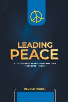 Leading Peace - DeVone Boggan