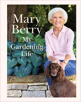 My Gardening Life - Mary Berry