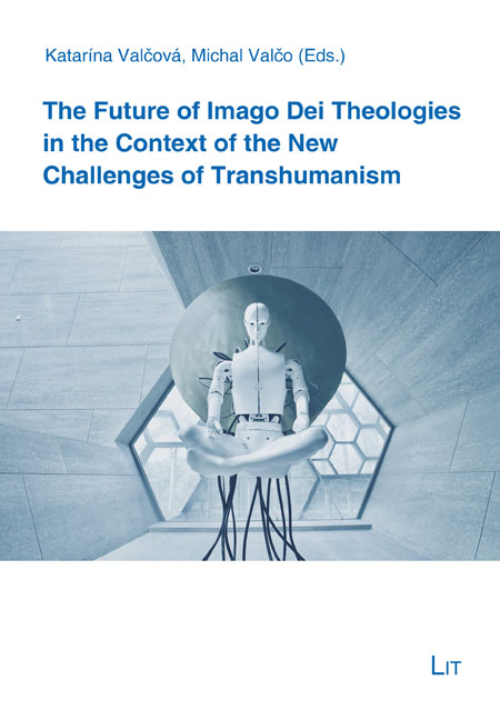 The Future of Imago Dei Theologies in the Context of the New Challenges of Transhumanism