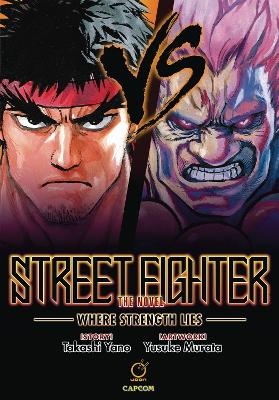 Street Fighter The Novel: Where Strength Lies (Hardcover)