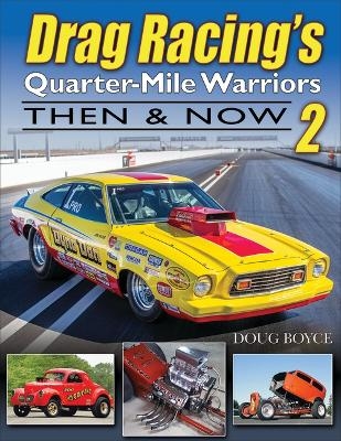 Drag Racing's Quarter-Mile Warriors II