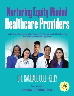 Nurturing Equity Minded Healthcare Providers - REV Dr Candace Cole-Kelly