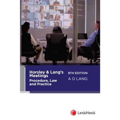 Horsley & Lang&rsquo;s Meetings: Procedure, Law and Practice -  T Lang