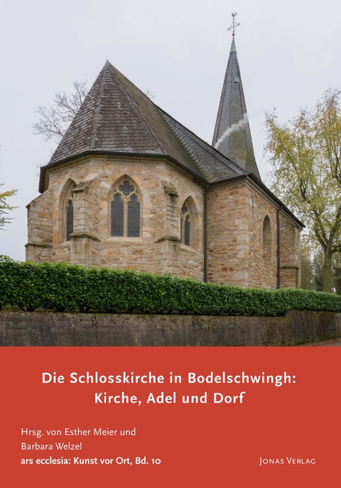 Die Schlosskirche in Bodelschwingh: Kirche, Adel und Dorf - 
