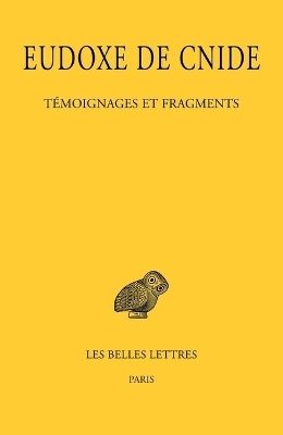 Eudoxe de Cnide, Temoignages Et Fragments - 