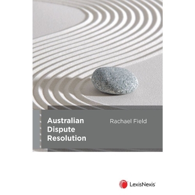 Australian Dispute Resolution -  Rachel Field
