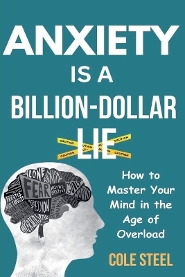 Anxiety is a Billion-Dollar lie