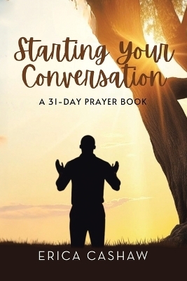 Starting Your Conversation - Erica Cashaw
