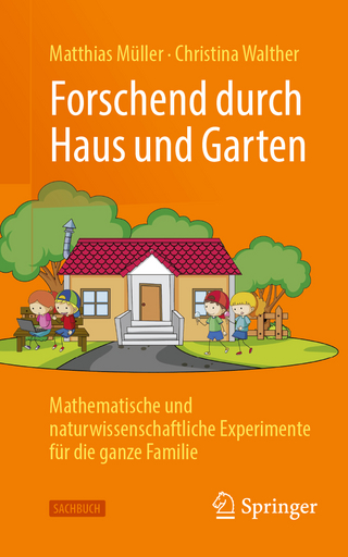 Forschend durch Haus und Garten