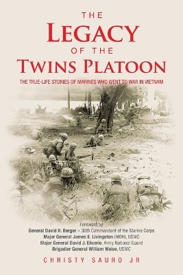 The Legacy of the Twins Platoon - Christy Sauro  Jr